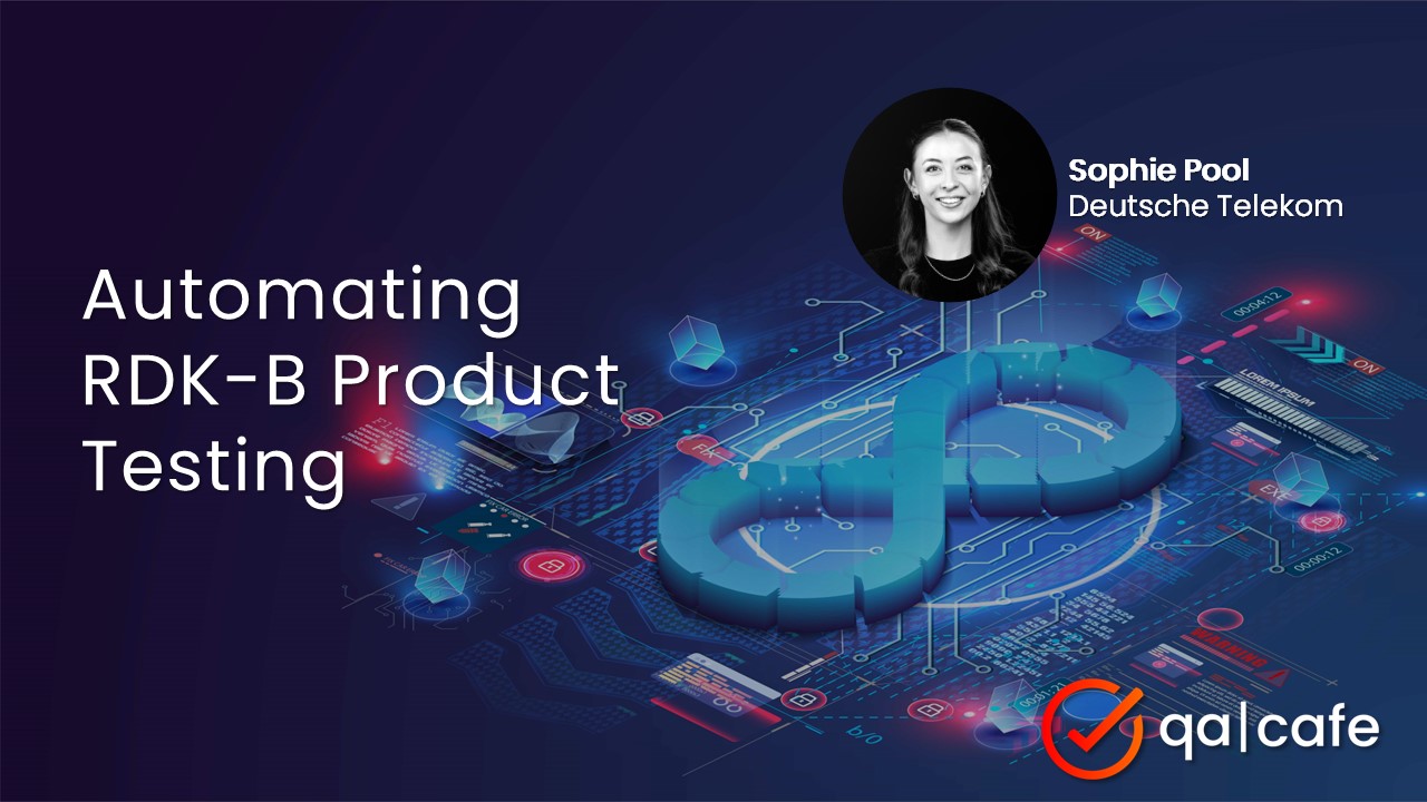 Automating RDK-B Testing With Sophie Pool Of DT | Qa | Cafe